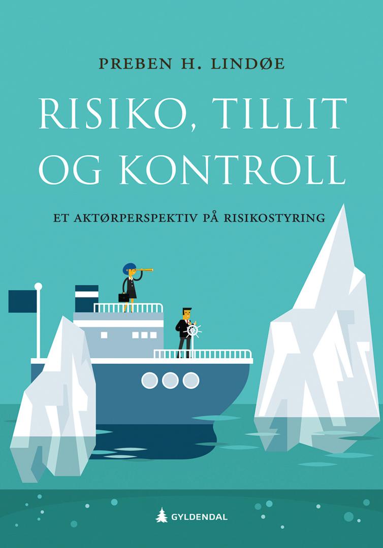 Risiko, Tillit Og Kontroll - Et Aktørperspektiv På Risikostyring | ARK ...