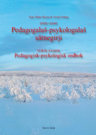 Dáru-sámi Pedagogalas-psykologalas Sátnegirji = Norsk-samisk Pedagogisk ...