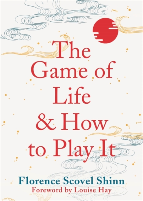 The Game of Life and How to Play It: The Self-help Classic (Capstone  Classics): Scovel Shinn, Florence, Butler-Bowdon, Tom: 9780857088406:  : Books