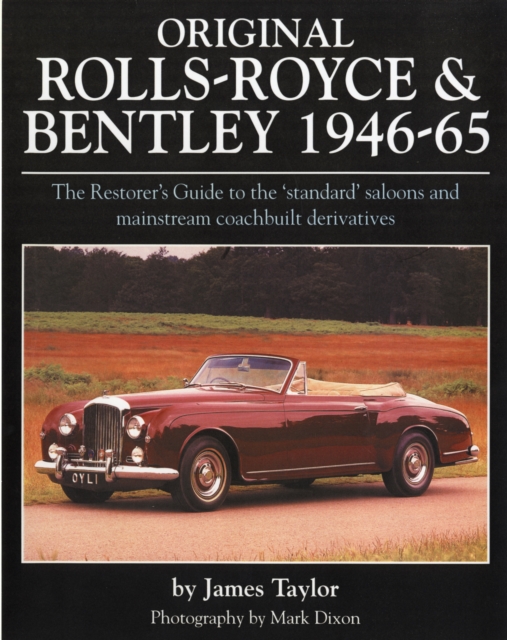 Original Rolls Royce And Bentley - The Restorer's Guide To The ...