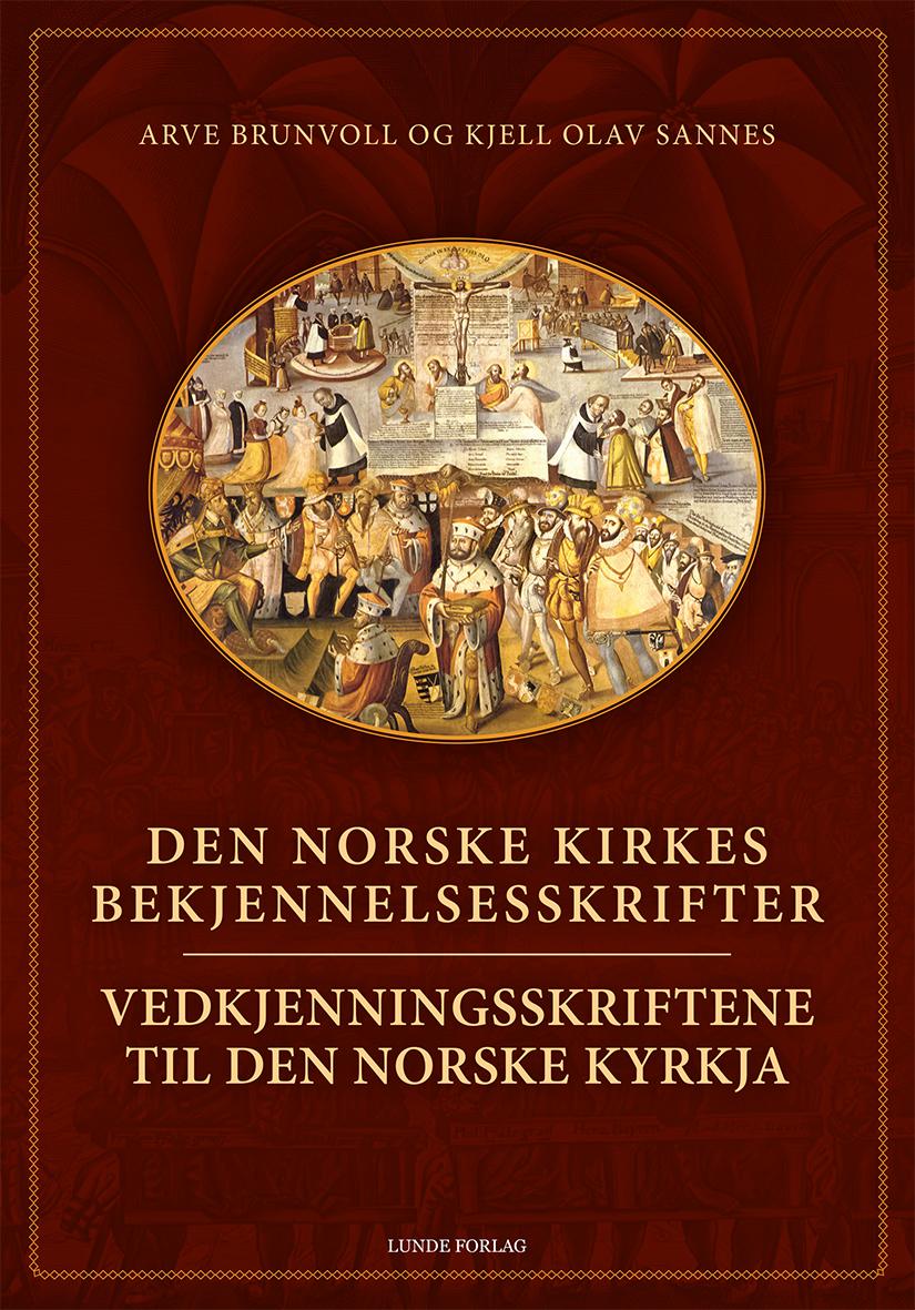 Den Norske Kirkes Bekjennelsesskrifter = Vedkjenningsskriftene Til Den ...