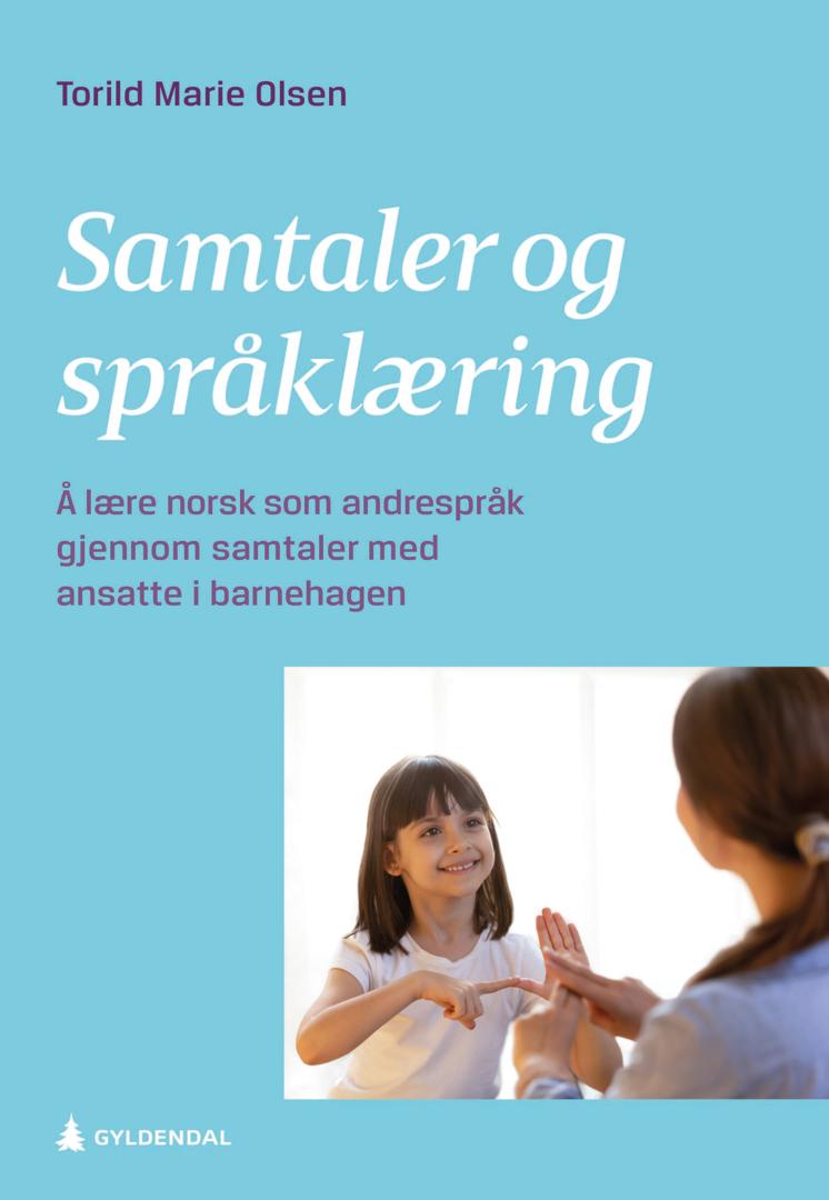 Samtaler Og Språklæring - å Lære Norsk Som Andrespråk Gjennom Samtaler ...